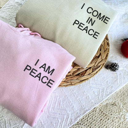 I Come In Peace Sweatshirt or Hoodie, Custom Embroidered Valentines Idea For Couples