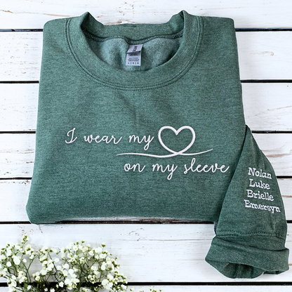 I Wear My Heart On My Sleeve with Kids' Names on Sleeve Sweatshirt or Hoodie, Custom Embroidered Gift for Mom Mother's Day