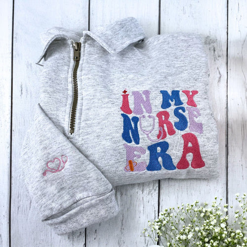 In My Nurse Era Zip Sweatshirt or Hoodie, Personalized Embroidered Gift For Nurse
